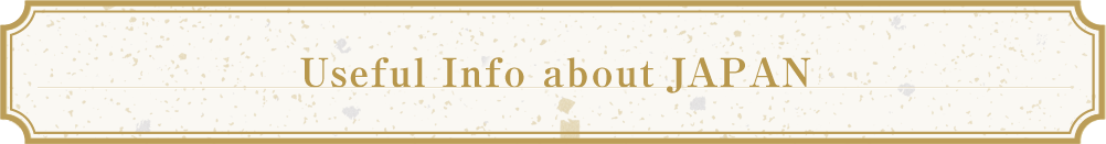 Useful Info about JAPAN